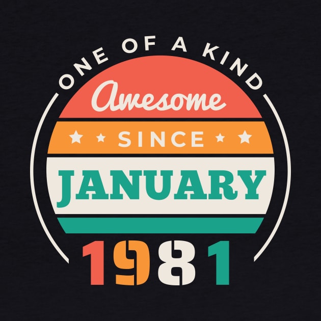 Retro Awesome Since January 1981 Birthday Vintage Bday 1981 by Now Boarding